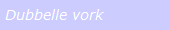 Dubbelle vork